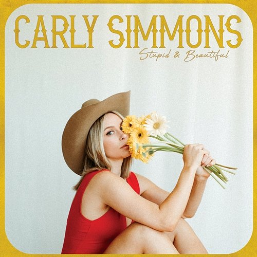 Stupid & Beautiful Carly Simmons