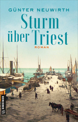 Sturm über Triest Gmeiner-Verlag