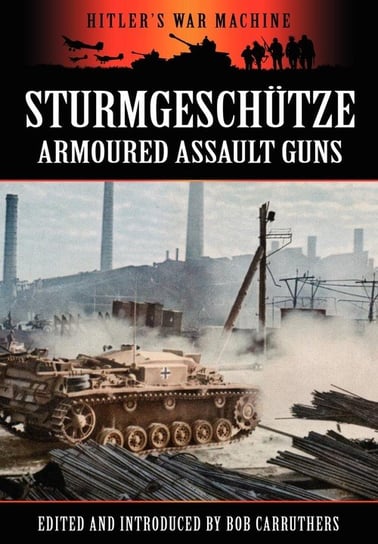 Sturmgeschütze - Amoured Assault Guns Coda Publishing Ltd