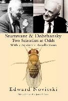 Sturtevant and Dobzhansky Two Scientists at Odds Novitsky Edward, Author Example Joint