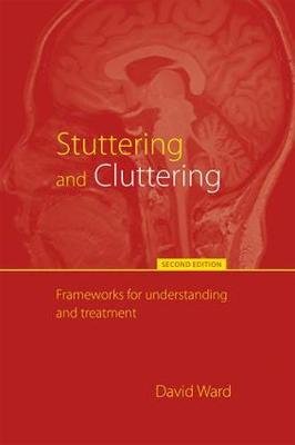 Stuttering and Cluttering (Second Edition) Ward David