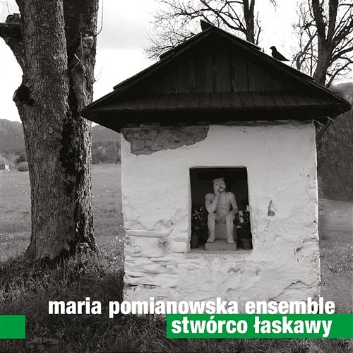 Stworco Laskawy Maria Pomianowska Ensemble