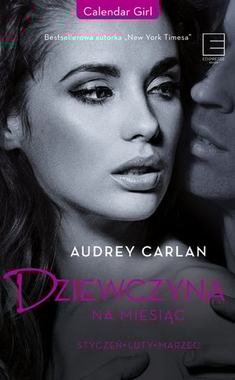 Styczeń. Luty. Marzec. Dziewczyna na miesiąc. Tom 1 Carlan Audrey