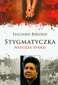 Stygmatyczka Natuzza Evolo Regolo Luciano