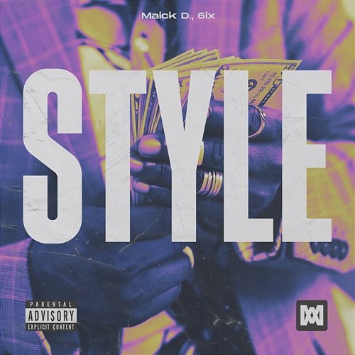 Style Maick D., 6ix