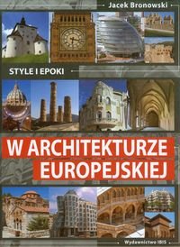 Style i epoki w architekturze europejskiej Bronowski Jacek