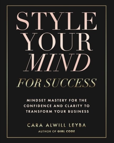 Style Your Mind For Success Alwill Leyba Cara