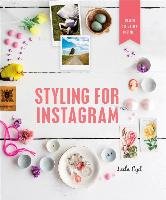 Styling for Instagram: What to Style and How to Style It Cyd Leela