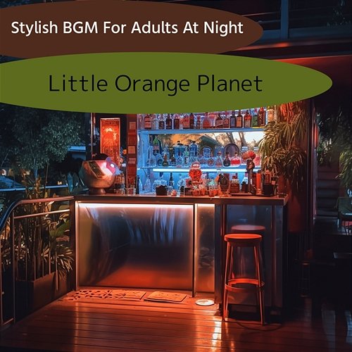 Stylish Bgm for Adults at Night Little Orange Planet