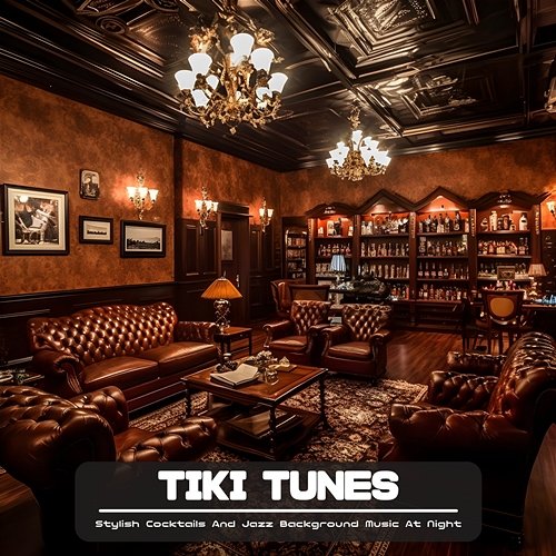 Stylish Cocktails and Jazz Background Music at Night Tiki Tunes