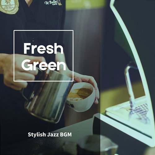 Stylish Jazz Bgm Fresh Green