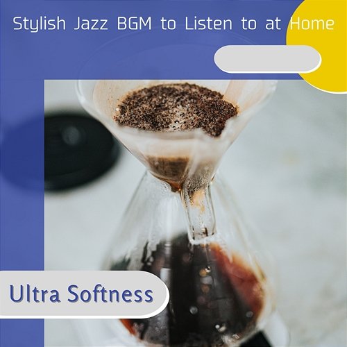 Stylish Jazz Bgm to Listen to at Home Ultra Softness