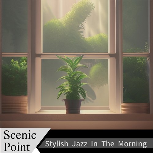 Stylish Jazz in the Morning Scenic Point