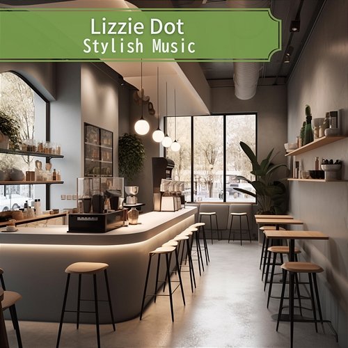 Stylish Music Lizzie Dot