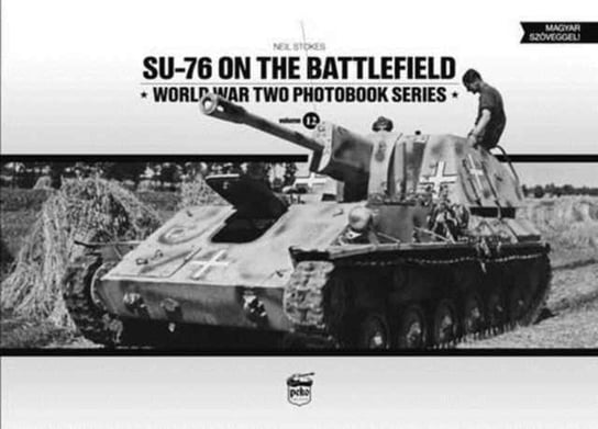 SU-76 on the Battlefield Stokes Neil