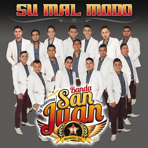 Su Mal Modo La Poderosa Banda San Juan
