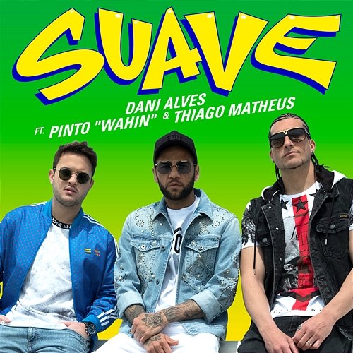 Suave Dani Alves feat. Pinto "Wahin" & Thiago Matheus