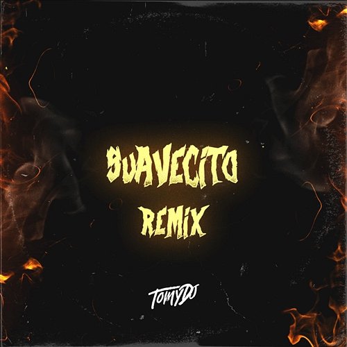 Suavecito (Remix) Tomy DJ, Dakillah