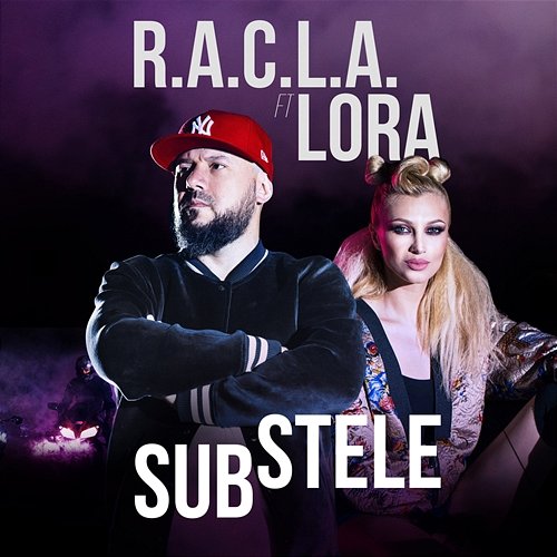 Sub stele R.A.C.L.A. feat. Lora
