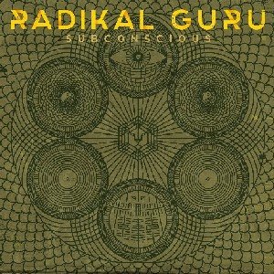 Subconscious Radikal Guru