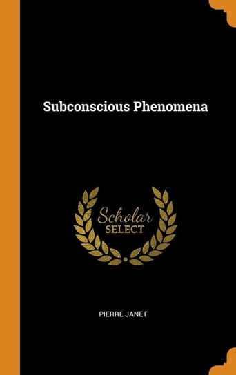 Subconscious Phenomena Janet Pierre