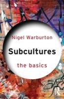 Subcultures: The Basics Haenfler Ross
