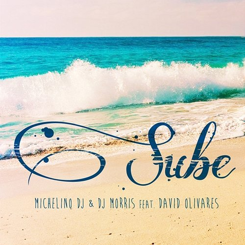 Sube Michelino DJ, DJ Morris, David Olivares