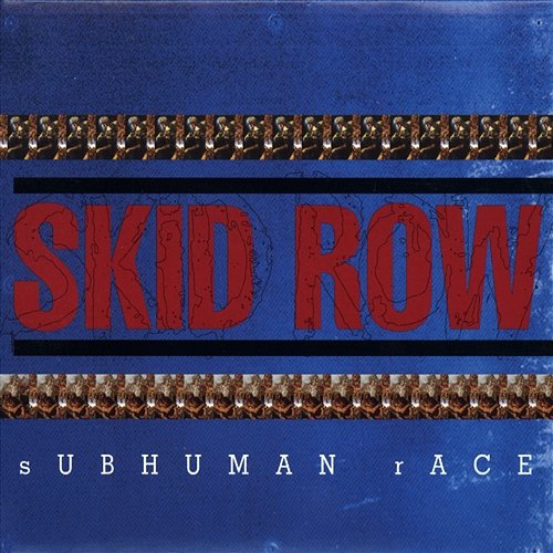 Subhuman Race Skid Row