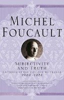 Subjectivity and Truth Foucault Michel