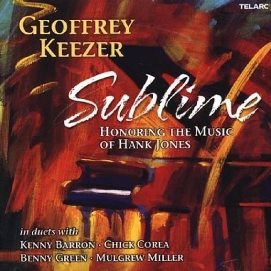Sublime: Honoring The Music Of Hank Jones Keezer Geoffrey