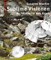 Sublime Visionen Stacher Susanne