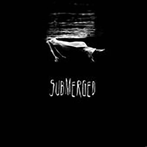 Submerged Submerged