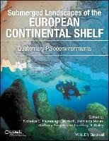 Submerged Landscapes of the European Continental Shelf Burgess Anthony
