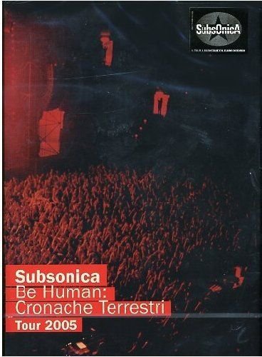 Subsonica: Be Human. Cronache terrestri tour 2005 Various Directors