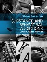 Substance and Behavioral Addictions Sussman Steve