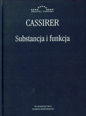 Substancja i Funkcja Cassirer Ernst