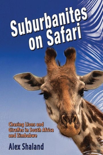 Suburbanites on Safari Shaland Alex