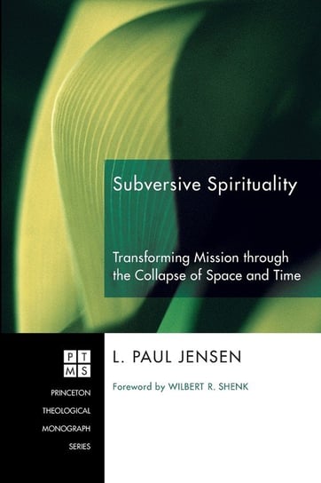 Subversive Spirituality Jensen L. Paul