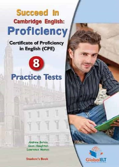 Succeed in Cambridge English: Proficiency. Practice test 8 + CD Betsis Andrew, Haughton Sean, Mamas Lawrence