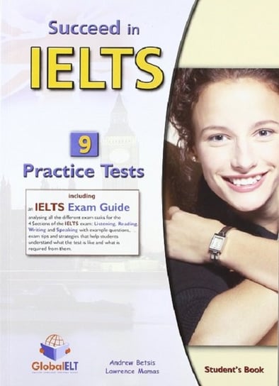Succeed in IELTS 9. Practice tests Betsis Andrew, Mamas Lawrence