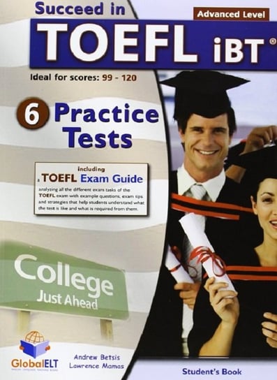Succeed in TOEFL IBT. Practice Tests 6. Advanced Level Betsis Andrew, Mamas Lawrence