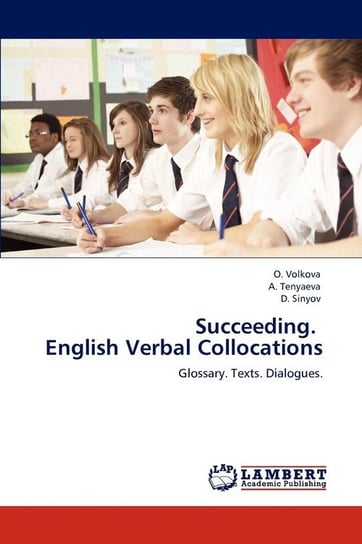 Succeeding.   English Verbal Collocations Volkova O.