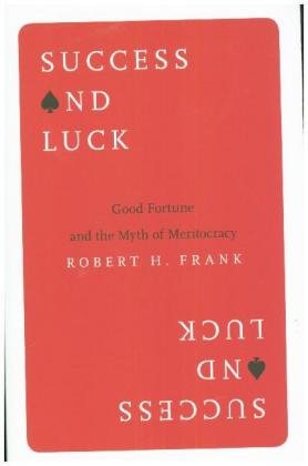 Success and Luck Frank Robert H.