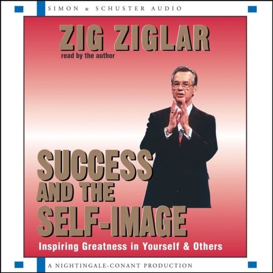 Success and the Self-Image Ziglar Zig