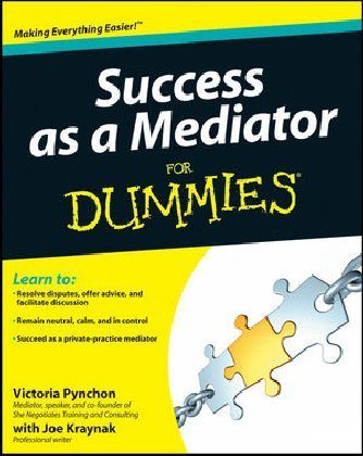 Success as a Mediator For Dummies Pynchon Victoria, Kraynak Joseph