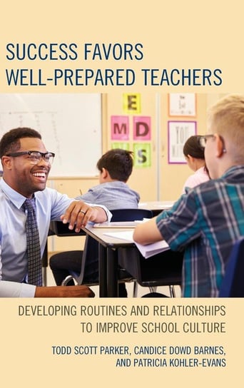 Success Favors Well-Prepared Teachers Parker Todd Scott