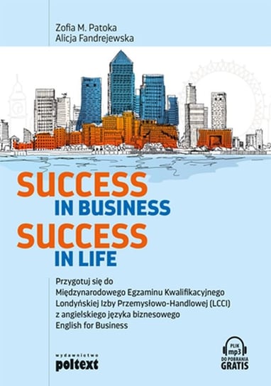 Success in Business, Success in Life Patoka Zofia, Fandrejewska Alicja