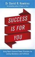 Success Is for You Hawkins David R.