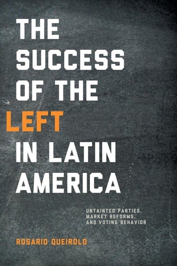 Success of the Left in Latin America Queirolo Rosario