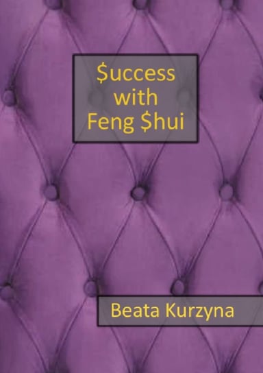 Success with Feng Shui Kurzyna Beata